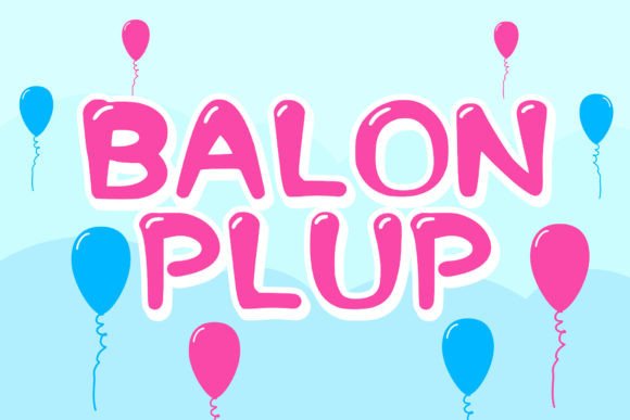 Balon Plup Font: Mastering Playful Typography for Impactful Design